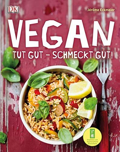 Vegan - Tut gut – schmeckt gut!