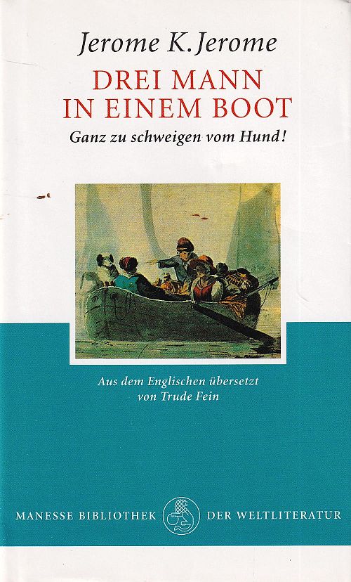 Drei Mann in einem Boot - Ganz zu schweigen vom Hund! 
