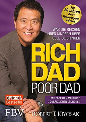 Rich Dad Poor Dad - Was die Reichen ihren Kindern über Geld beibringen