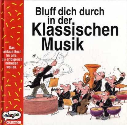 Bluff dich durch in der Klassischen Musik