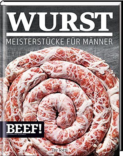 Wurst - Meisterstücke für Männer