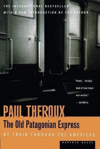 The old Patagonian Express - By Train Through the Americas