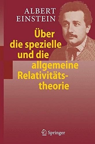 Über die spezielle und die allgemeine Relativitatstheorie