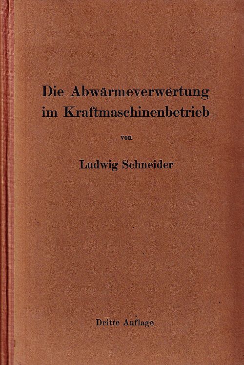 Die Abwärmeverwertung im Kraftmaschinenbetrieb 