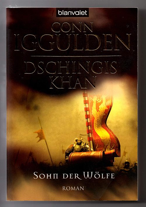 Dschingis Khan - Sohn der Wölfe