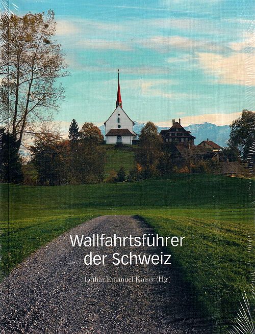 Wallfahrtsführer der Schweiz
