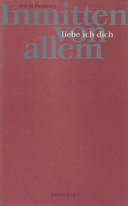 Inmitten von allem liebe ich dich