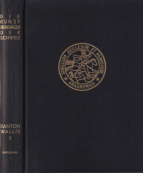 Die Kunstdenkmäler des Kantons Wallis - Band ll