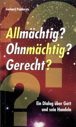 Allmächtig? Ohnmächtig? Gerecht?