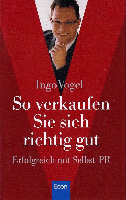 So verkaufen Sie sich richtig gut - Erfolgreich mit Selbst-PR 