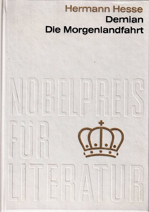 Nobelpreis für Literatur 1946 - Demian - Die Morgenlandfahrt