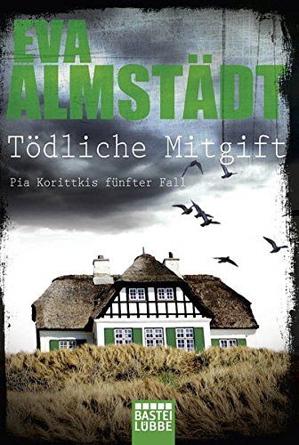 Tödliche Mitgift - Pia Korittkis fünfter Fall