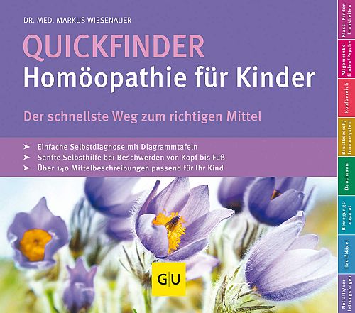 Quickfinder- Homöopathie für Kinder: Der schnellste Weg zum richtigen Mittel