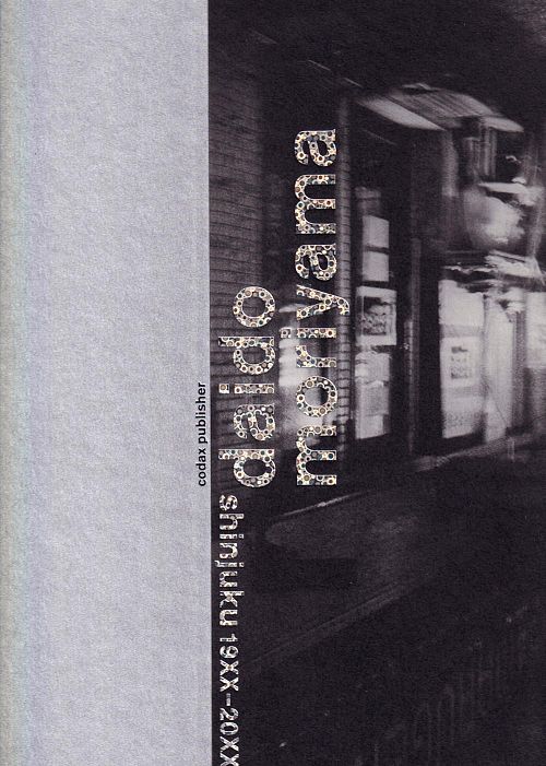 Daido Moriyama - Shinjuku 19xx-20xx