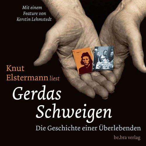 Gerdas Schweigen - Die Geschichte einer Überlebenden