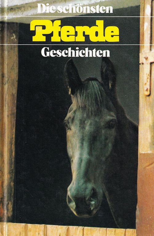 Die schönsten Pferdegeschichten