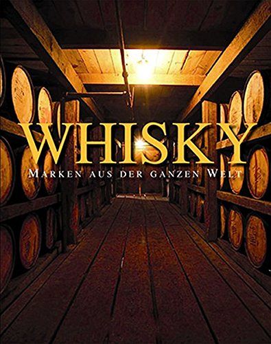 Whisky - Marken aus der ganzen Welt