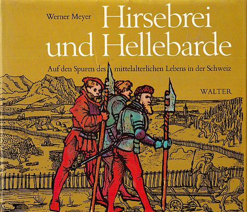 Hirsebrei und Hellebarde