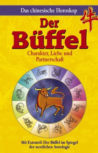 Das chinesische Horoskop - Der Büffel