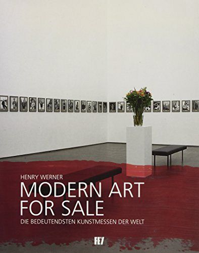 Modern Art for Sale - Die bedeutendsten Kunstmessen der Welt