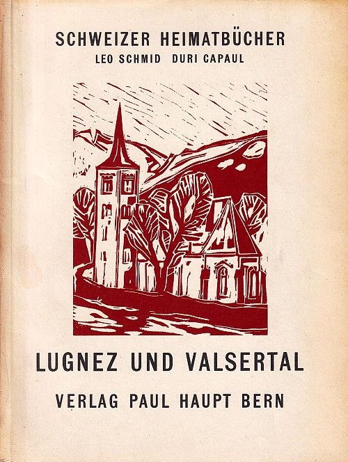 Schweizer Heimatbücher 131 - Lugnez und Valsertal
