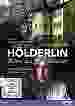 Friedrich Hölderlin: Dichter sein. Unbedingt! [DVD]