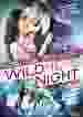 Wild for the night [DVD]