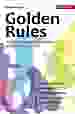 Golden Rules: Erfolgreich Lernen und Arbeiten