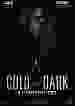 Cold and Dark [DVD]
