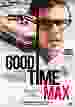 Good Time Max [DVD]