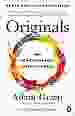 Originals - How Non-Conformists Move the World